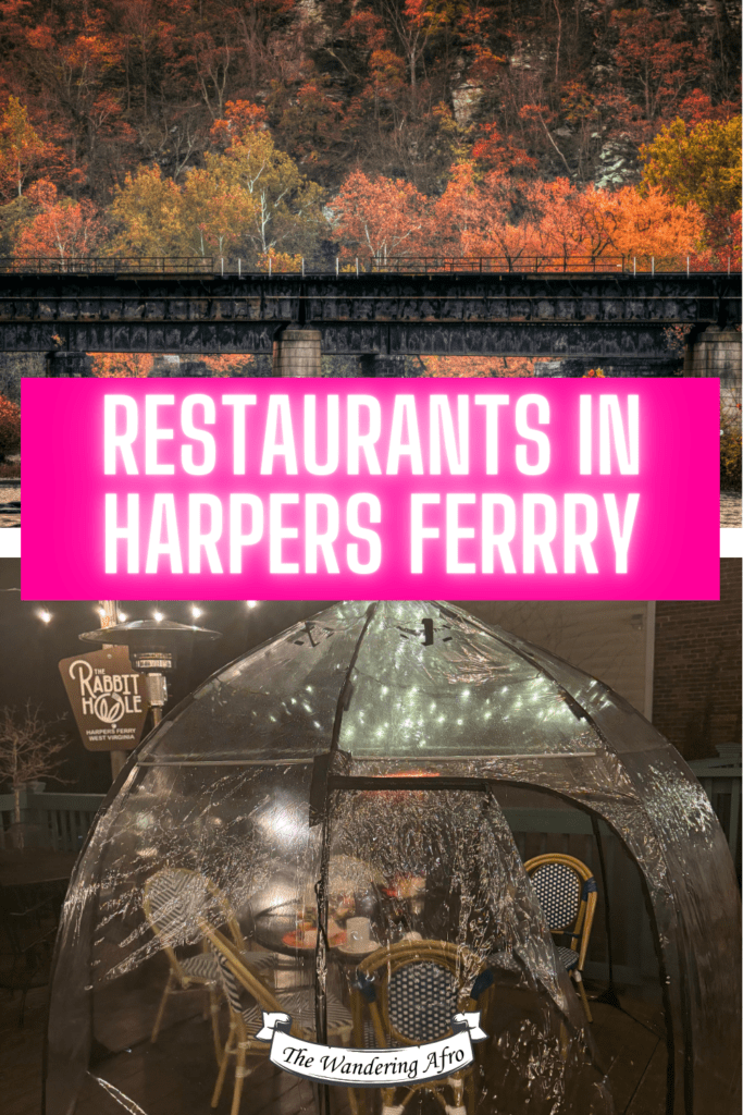 Pinterest pin says "resturants in Harpers Ferry". Top photo is an image of Harpers Ferry in fall, bottom photo is a photo of a heated igloo at a restaurant in Harpers Ferry