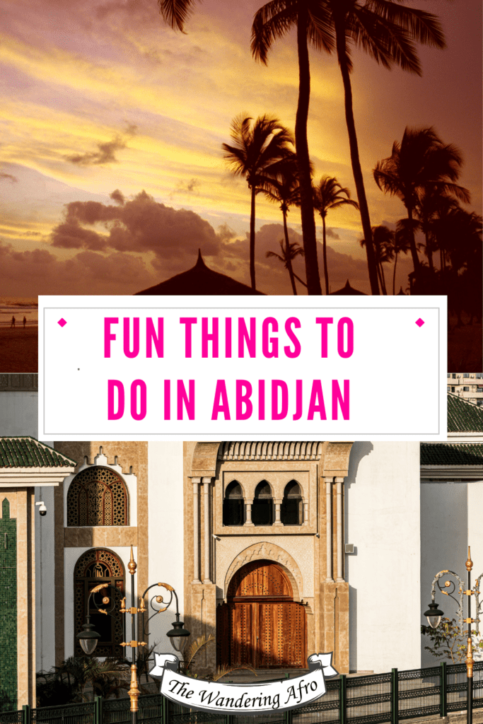 Pinterest pin says "fun things to do in Abidjan" Top image is the sunset in Assinie Mafia outside of Abidjan. Bottom photo is a beautiful building in Abidjan